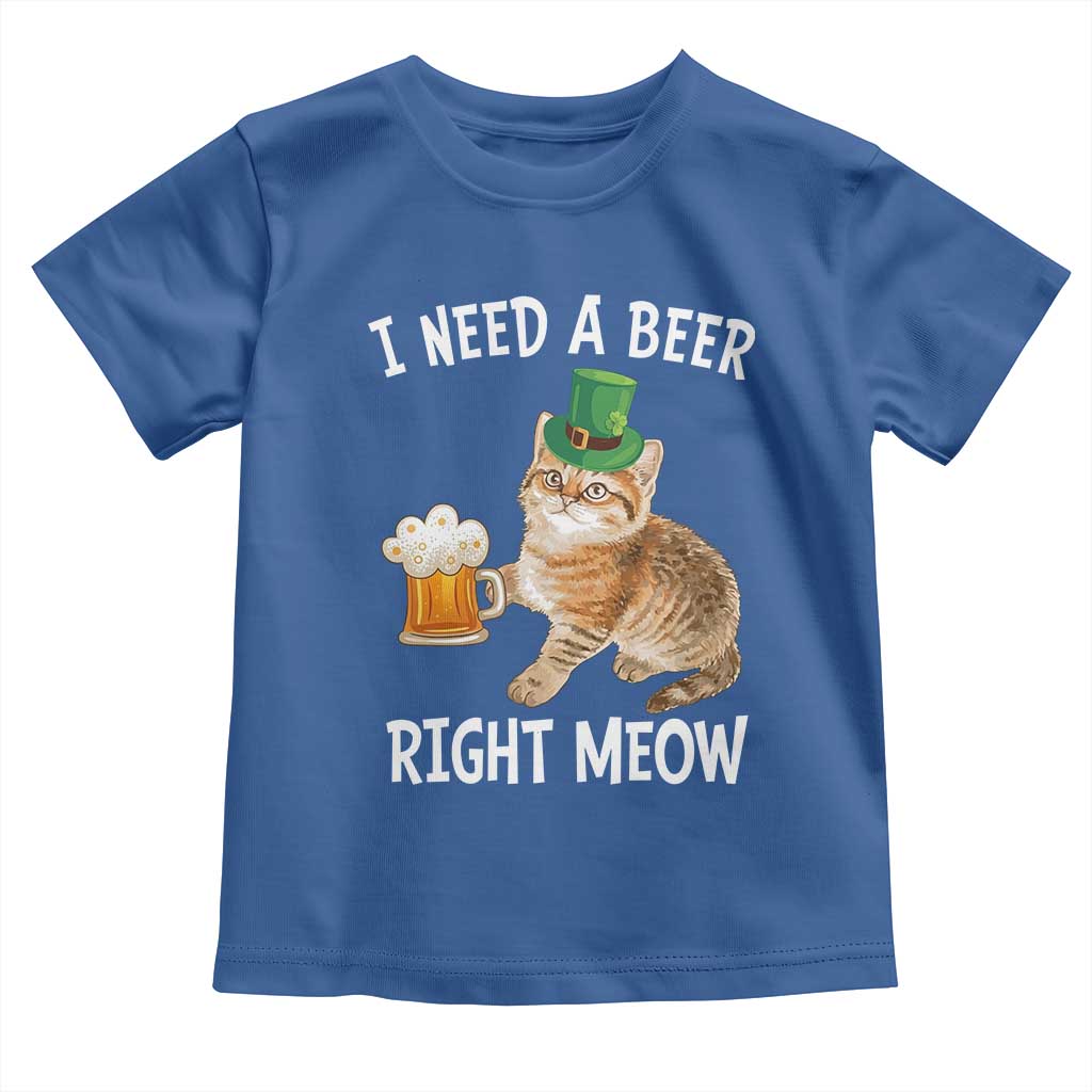 I Need A Beer Right Meow Funny Cat Drinking Joke Toddler T Shirt St Patricks Day Humor TS02 Royal Blue Print Your Wear