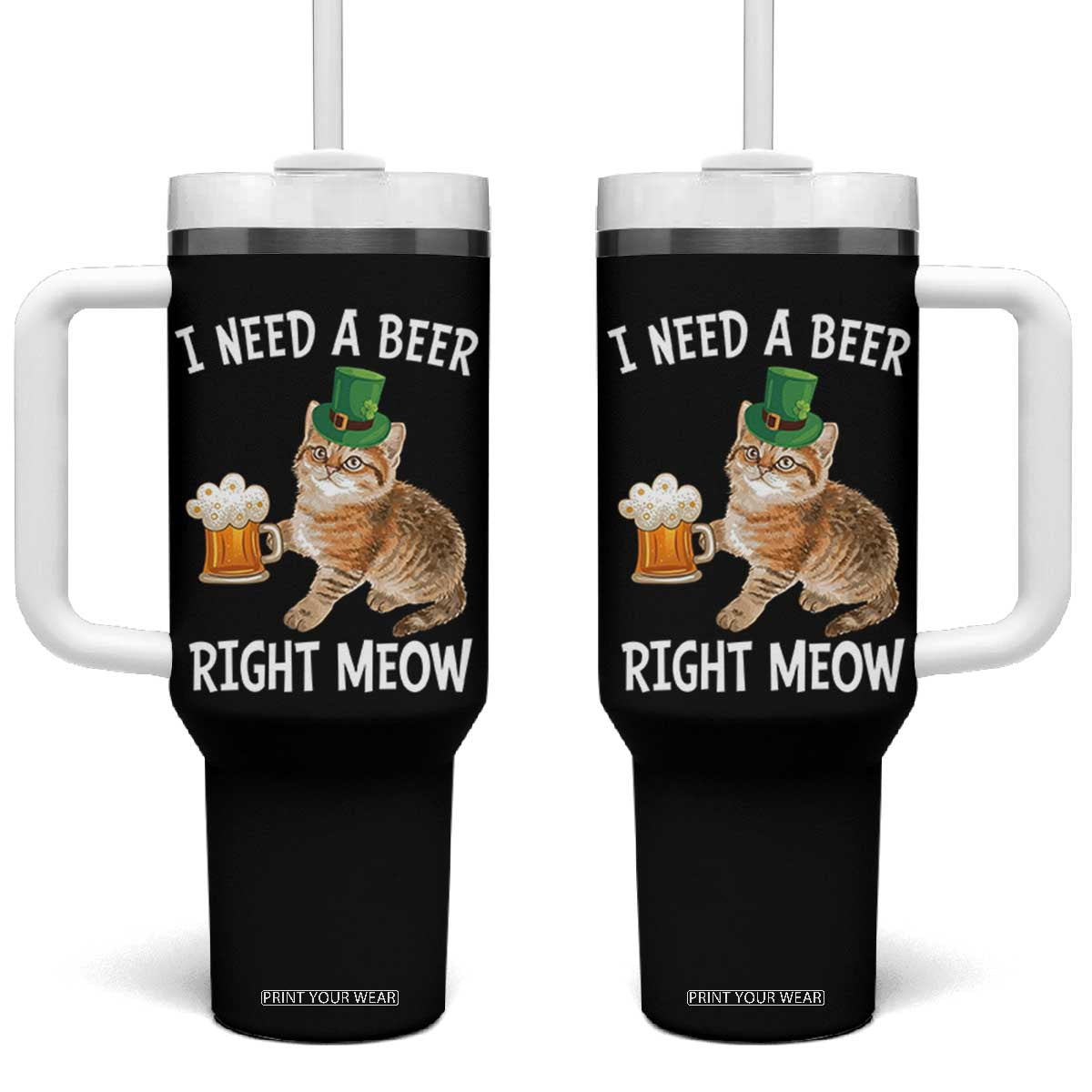 I Need A Beer Right Meow Funny Cat Drinking Joke Tumbler With Handle St Patricks Day Humor TS02 One Size: 40 oz Black Print Your Wear