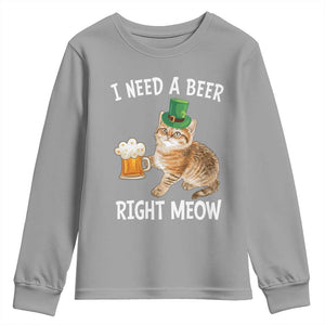 I Need A Beer Right Meow Funny Cat Drinking Joke Youth Sweatshirt St Patricks Day Humor TS02 Sport Gray Print Your Wear