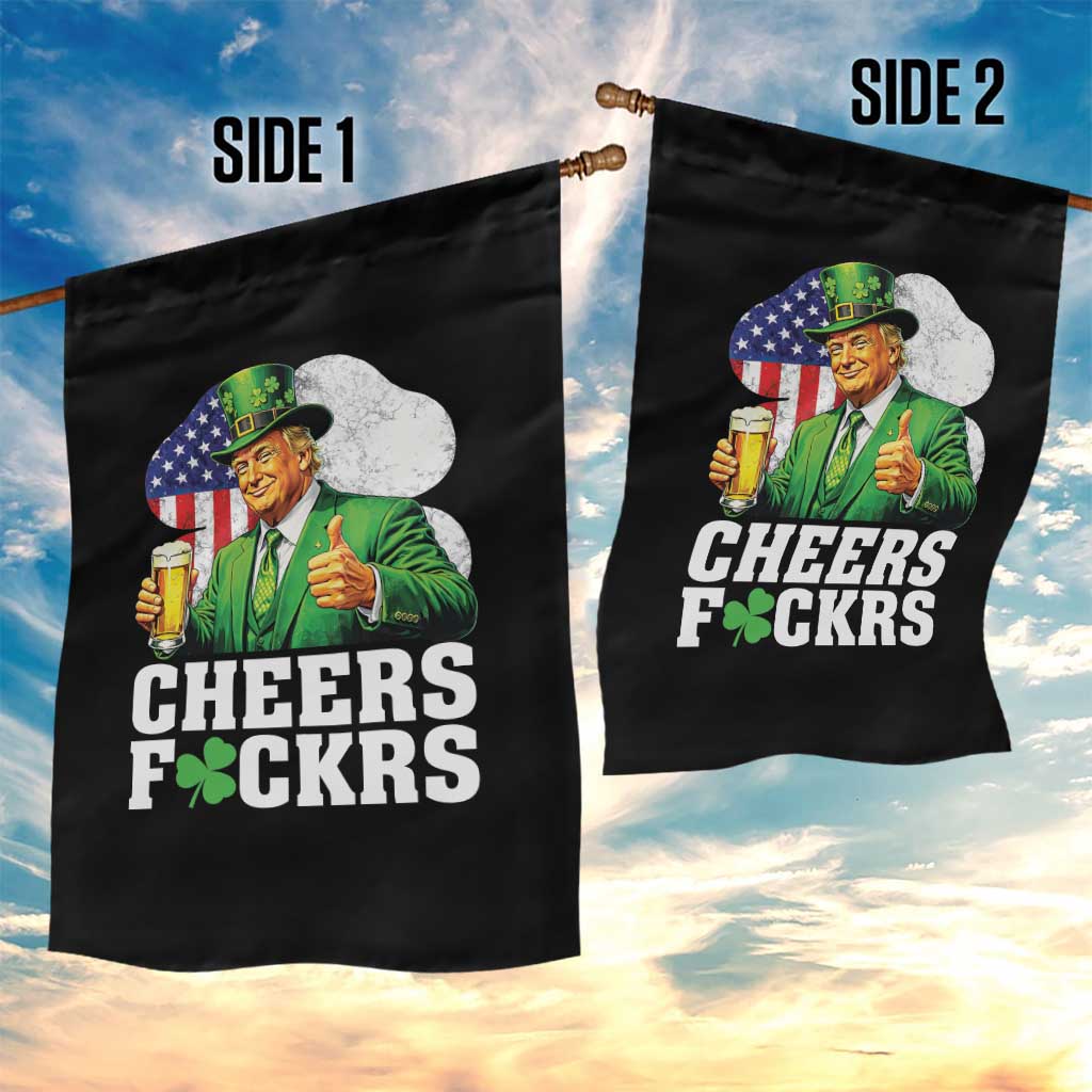 Cheers Fckers Funny Trump Irish Toast Garden Flag St Patricks Day Drinking Humor TS02 Print Your Wear
