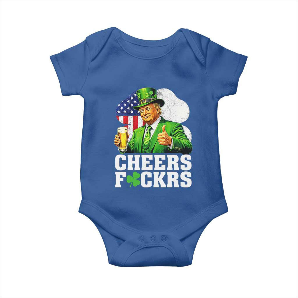 Cheers Fckers Funny Trump Irish Toast Baby Onesie St Patricks Day Drinking Humor TS02 Royal Blue Print Your Wear