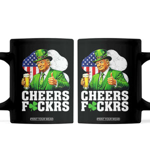 Cheers Fckers Funny Trump Irish Toast Coffee Mug St Patricks Day Drinking Humor TS02 Black Print Your Wear