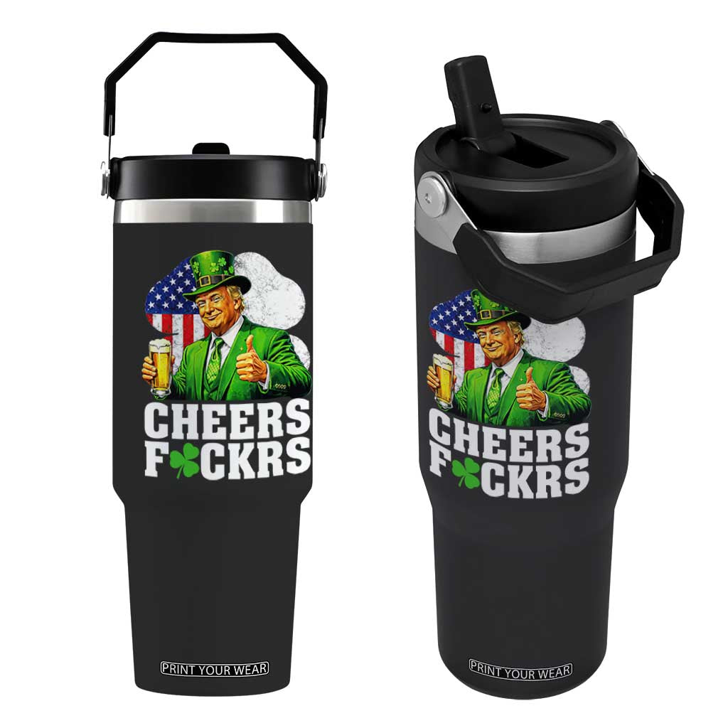 Cheers Fckers Funny Trump Irish Toast Flip Straw Tumbler St Patricks Day Drinking Humor TS02 One Size: 30 oz Black Print Your Wear