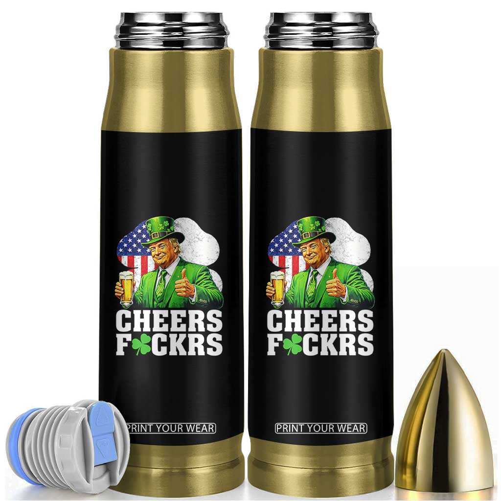Cheers Fckers Funny Trump Irish Toast Bullet Tumbler St Patricks Day Drinking Humor TS02 Black Print Your Wear