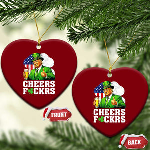 Cheers Fckers Funny Trump Irish Toast Ceramic Ornament St Patricks Day Drinking Humor TS02 Print Your Wear
