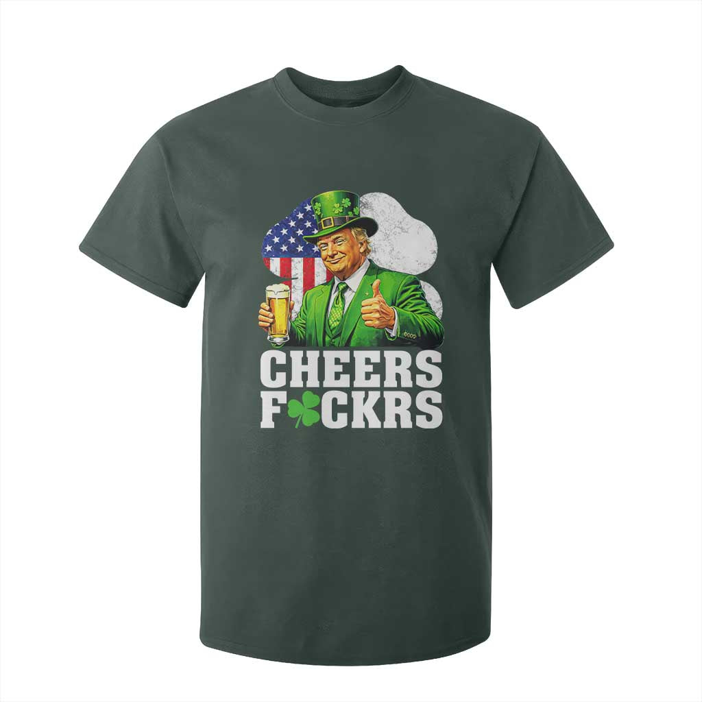 Cheers Fckers Funny Trump Irish Toast T Shirt For Kid St Patricks Day Drinking Humor TS02 Dark Forest Green Print Your Wear