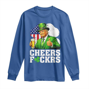 Cheers Fckers Funny Trump Irish Toast Long Sleeve Shirt St Patricks Day Drinking Humor TS02 Royal Blue Print Your Wear
