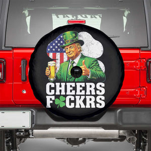 Cheers Fckers Funny Trump Irish Toast Spare Tire Cover St Patricks Day Drinking Humor TS02 Black Print Your Wear