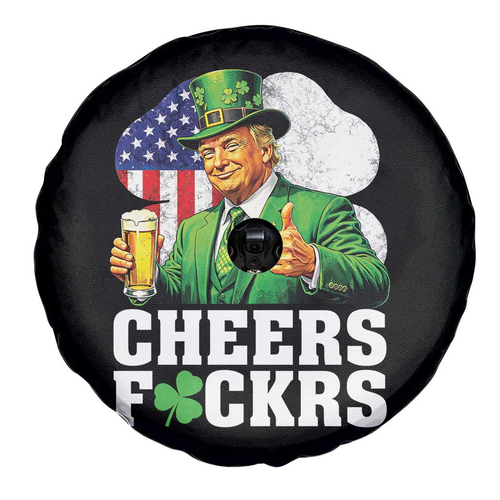 Cheers Fckers Funny Trump Irish Toast Spare Tire Cover St Patricks Day Drinking Humor TS02 Print Your Wear