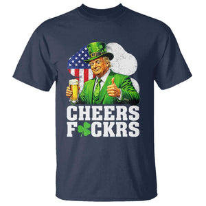 Cheers Fckers Funny Trump Irish Toast T Shirt St Patricks Day Drinking Humor TS02 Navy Print Your Wear