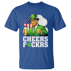 Cheers Fckers Funny Trump Irish Toast T Shirt St Patricks Day Drinking Humor TS02 Royal Blue Print Your Wear