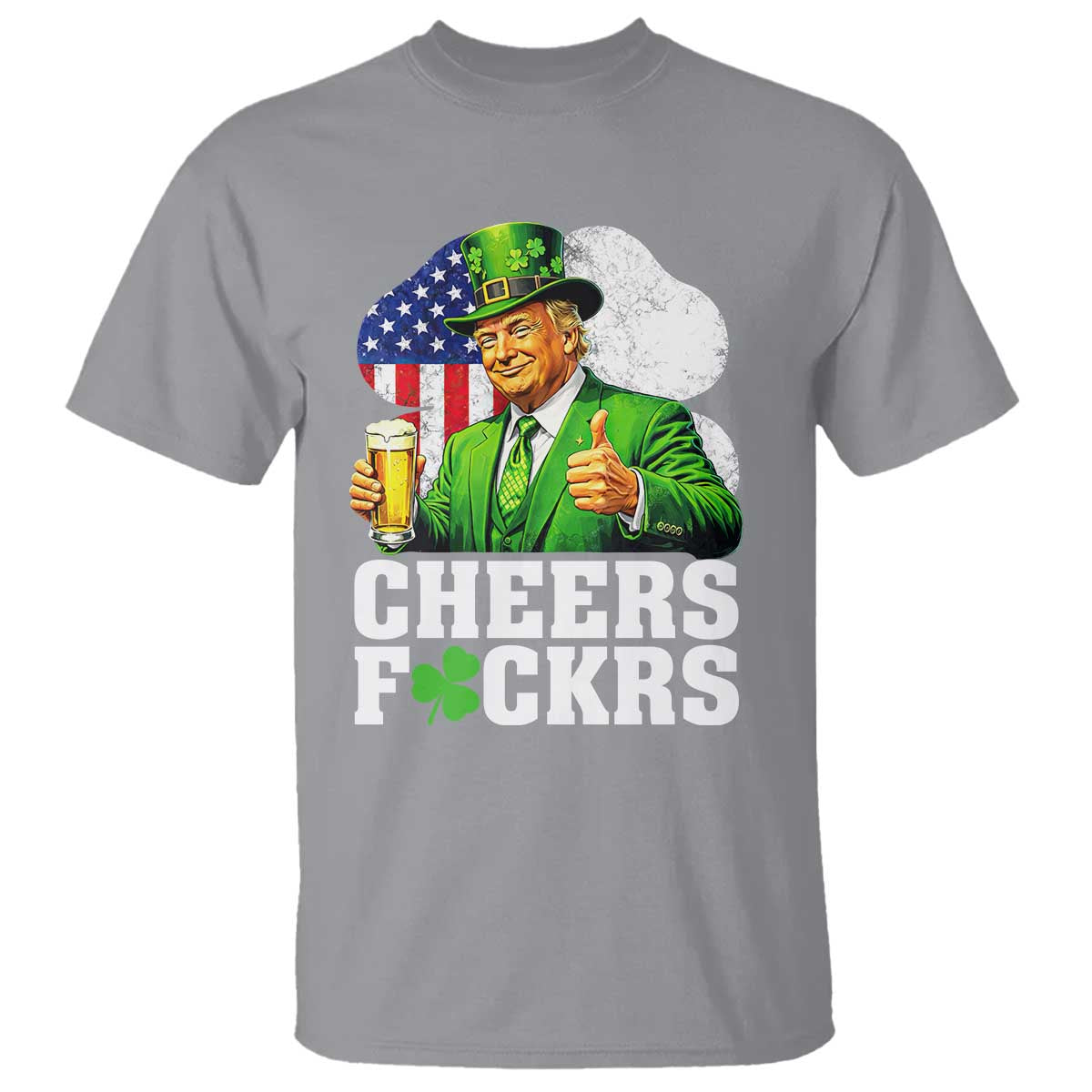 Cheers Fckers Funny Trump Irish Toast T Shirt St Patricks Day Drinking Humor TS02 Sport Gray Print Your Wear