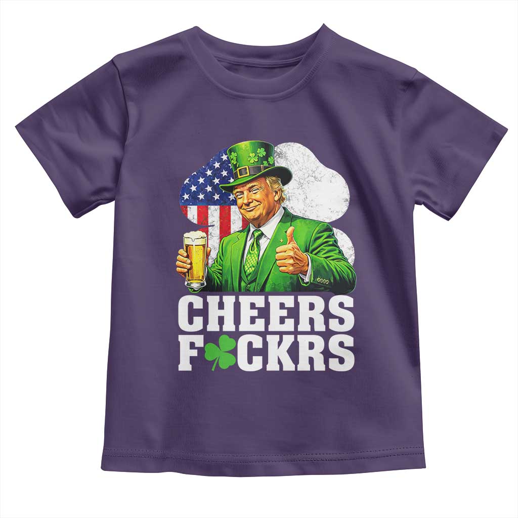 Cheers Fckers Funny Trump Irish Toast Toddler T Shirt St Patricks Day Drinking Humor TS02 Purple Print Your Wear