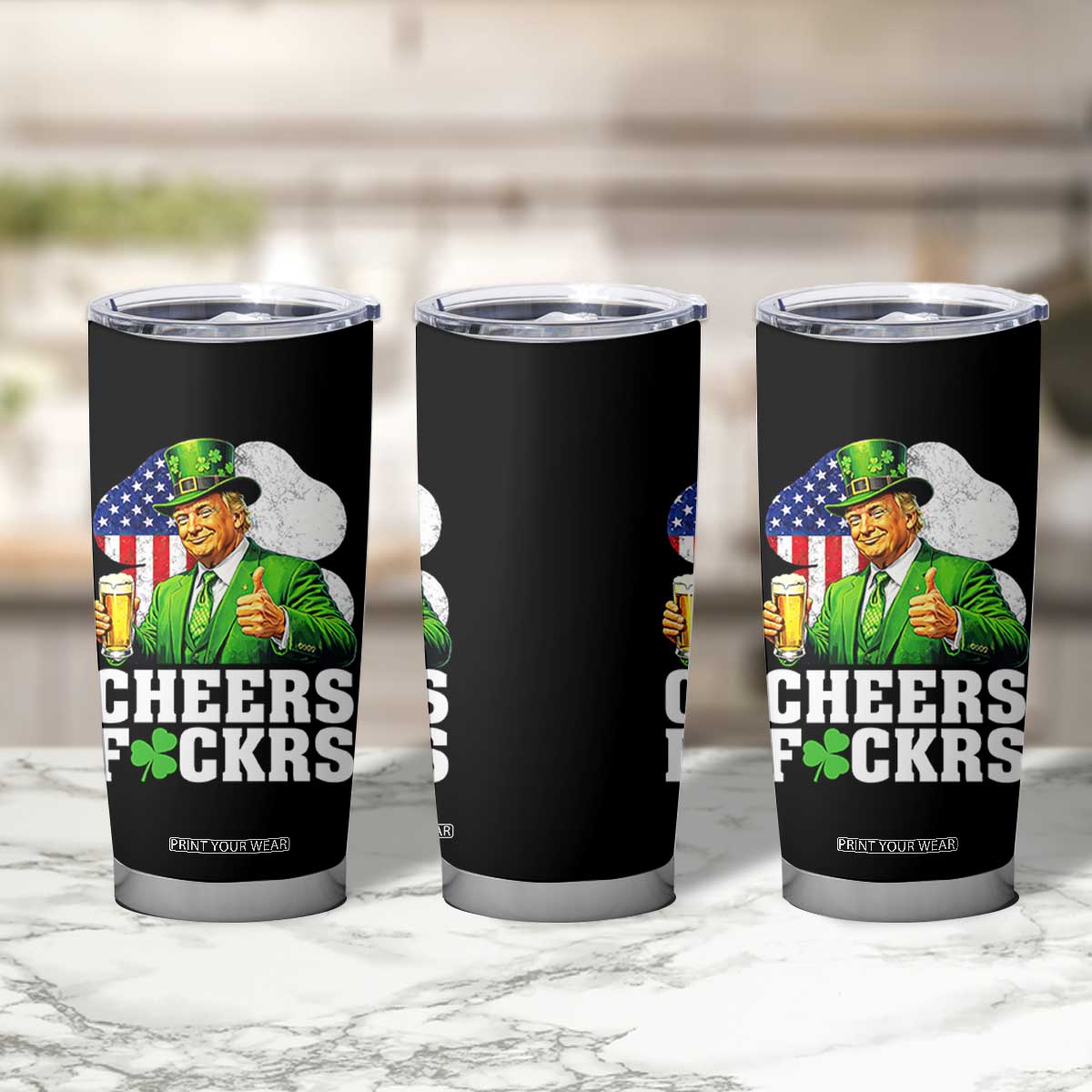 Cheers Fckers Funny Trump Irish Toast Tumbler Cup St Patricks Day Drinking Humor TS02 Print Your Wear