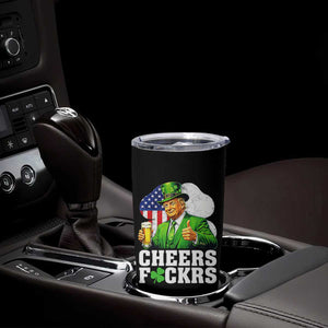 Cheers Fckers Funny Trump Irish Toast Tumbler Cup St Patricks Day Drinking Humor TS02 Print Your Wear