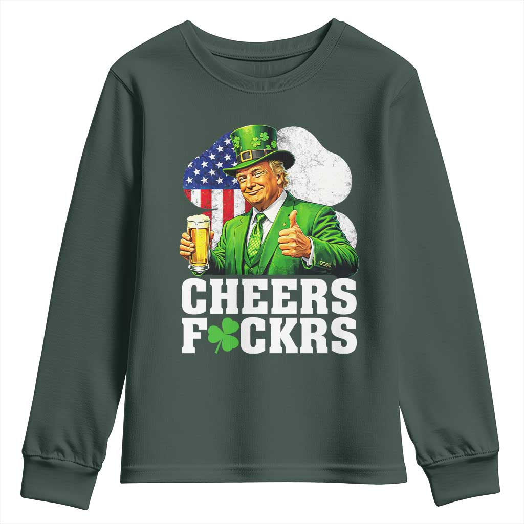 Cheers Fckers Funny Trump Irish Toast Youth Sweatshirt St Patricks Day Drinking Humor TS02 Dark Forest Green Print Your Wear