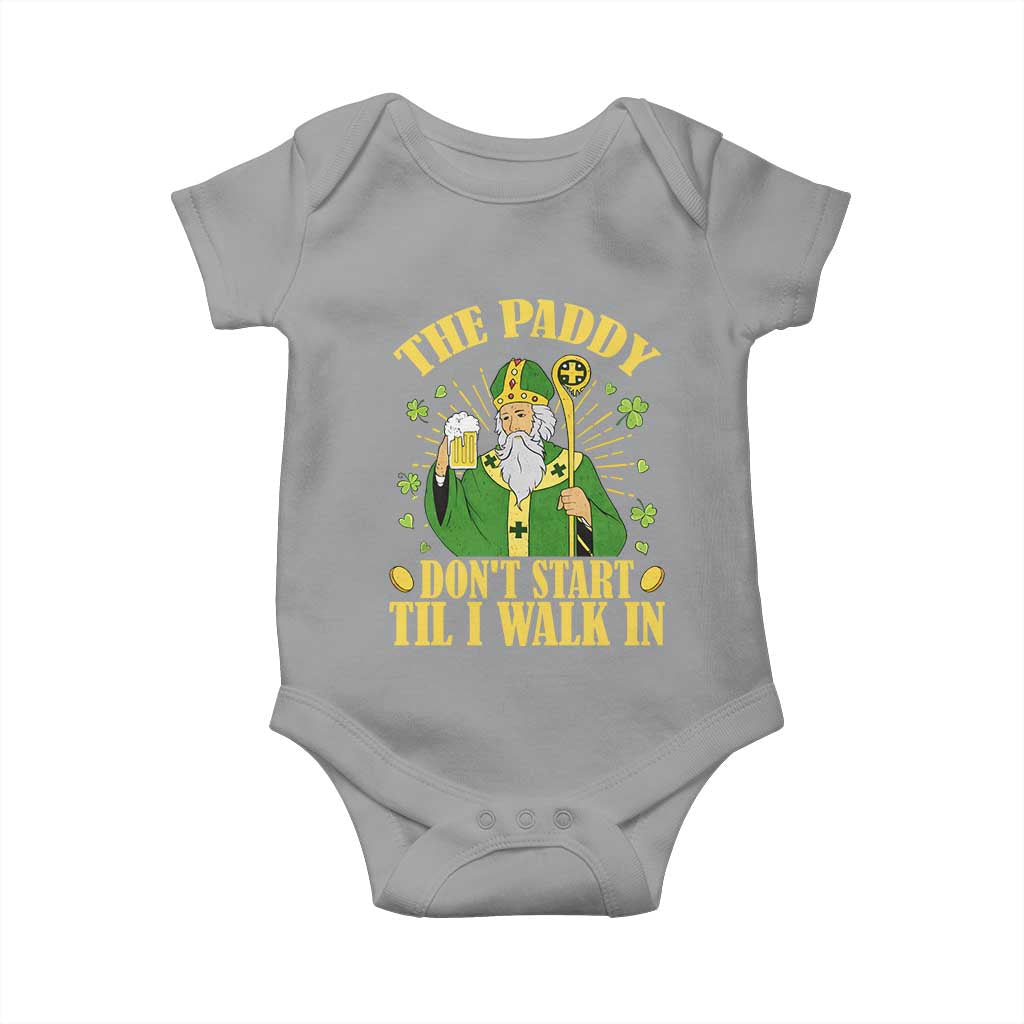 Funny Saint Patrick Drinking Beer Party Humor Baby Onesie The Paddy Don’t Start Til I Walk In St Patricks Day TS02 Sport Gray Print Your Wear