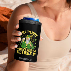 Funny Saint Patrick Drinking Beer Party Humor 4 in 1 Can Cooler Tumbler The Paddy Don’t Start Til I Walk In St Patricks Day TS02 Print Your Wear