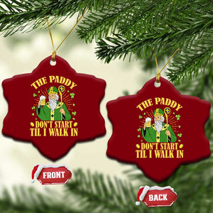 Funny Saint Patrick Drinking Beer Party Humor Ceramic Ornament The Paddy Don’t Start Til I Walk In St Patricks Day TS02 Print Your Wear