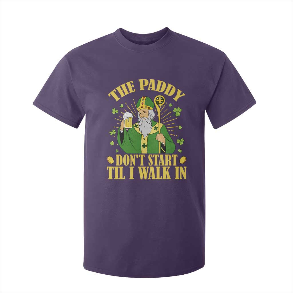 Funny Saint Patrick Drinking Beer Party Humor T Shirt For Kid The Paddy Don’t Start Til I Walk In St Patricks Day TS02 Purple Print Your Wear