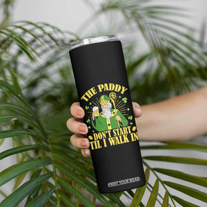 Funny Saint Patrick Drinking Beer Party Humor Skinny Tumbler The Paddy Don’t Start Til I Walk In St Patricks Day TS02 Print Your Wear