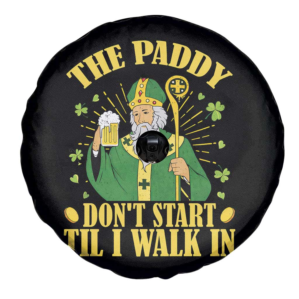 Funny Saint Patrick Drinking Beer Party Humor Spare Tire Cover The Paddy Don’t Start Til I Walk In St Patricks Day TS02 Print Your Wear