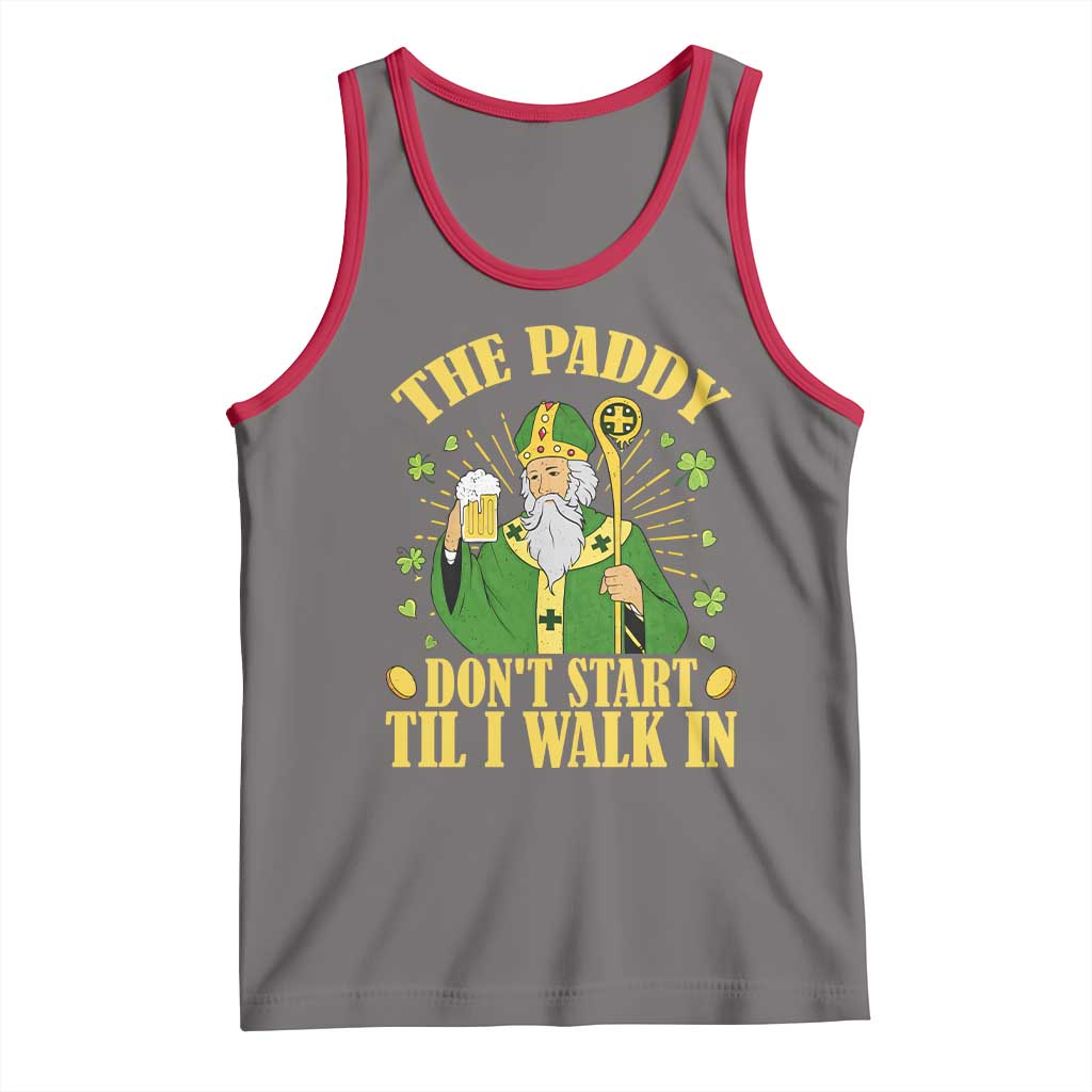 Funny Saint Patrick Drinking Beer Party Humor Tank Top The Paddy Don’t Start Til I Walk In St Patricks Day TS02 Deep Heather Red Print Your Wear