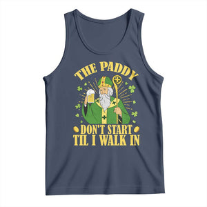 Funny Saint Patrick Drinking Beer Party Humor Tank Top The Paddy Don’t Start Til I Walk In St Patricks Day TS02 Navy Print Your Wear