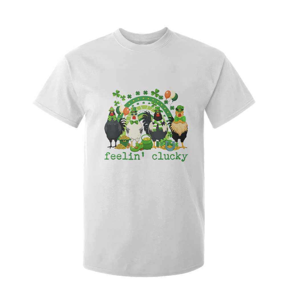 Funny St Patricks Day Chicken Shamrock T Shirt For Kid Feelin Clucky Hen Lucky Clover Pun Irish Humor TS02 White Print Your Wear