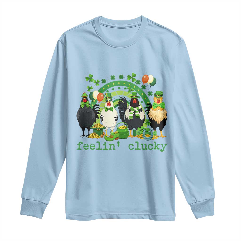 Funny St Patricks Day Chicken Shamrock Long Sleeve Shirt Feelin Clucky Hen Lucky Clover Pun Irish Humor TS02 Light Blue Print Your Wear