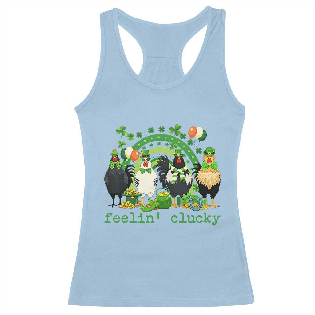 Funny St Patricks Day Chicken Shamrock Racerback Tank Top Feelin Clucky Hen Lucky Clover Pun Irish Humor TS02 Light Blue Print Your Wear