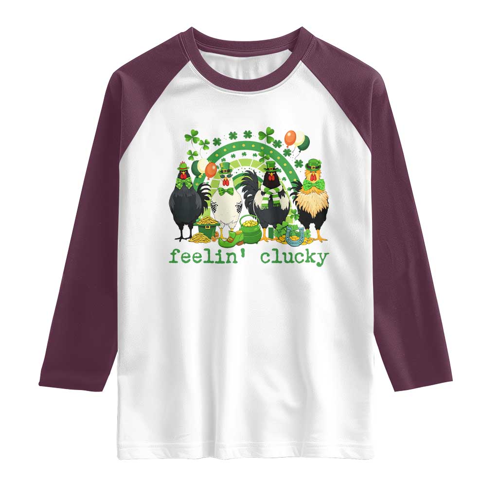 Funny St Patricks Day Chicken Shamrock Raglan Shirt Feelin Clucky Hen Lucky Clover Pun Irish Humor TS02 White Maroon Print Your Wear