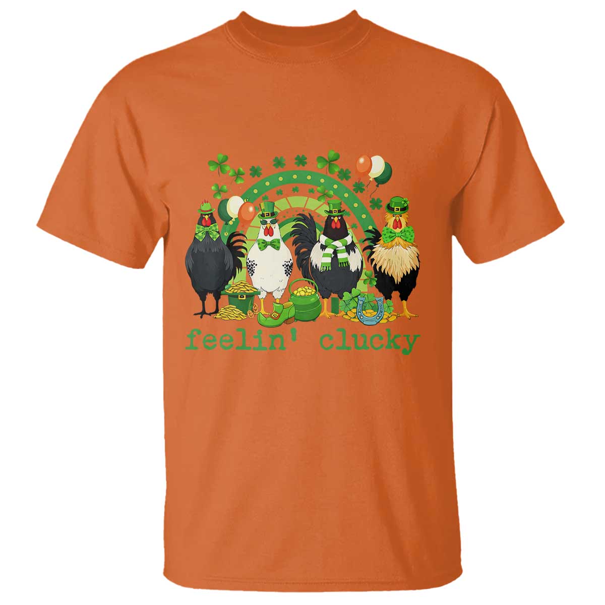 Funny St Patricks Day Chicken Shamrock T Shirt Feelin Clucky Hen Lucky Clover Pun Irish Humor TS02 Orange Print Your Wear
