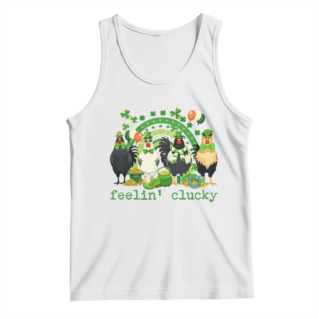 Funny St Patricks Day Chicken Shamrock Tank Top Feelin Clucky Hen Lucky Clover Pun Irish Humor TS02 White Print Your Wear