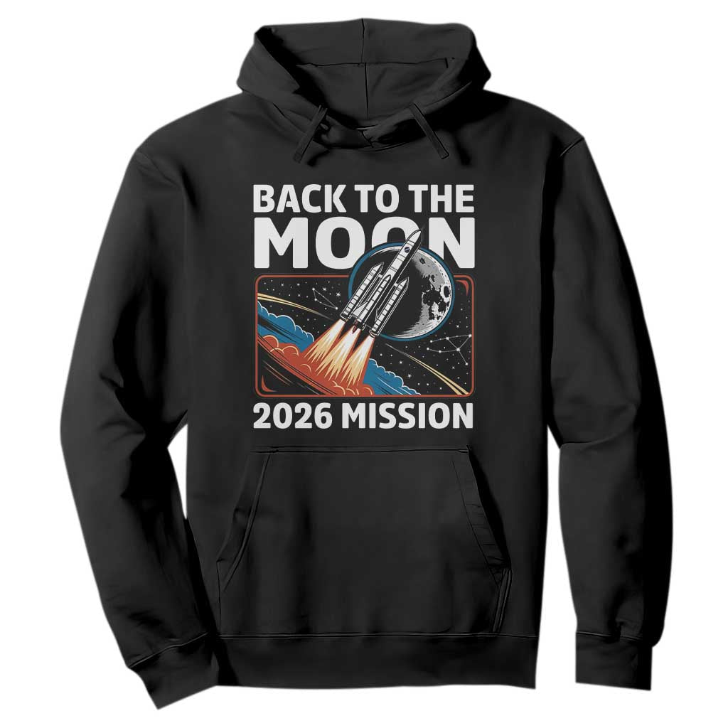 Back to the Moon 2026 Mission Hoodie Retro Rocket Launch Lunar Orbit Space Enthusiasts TS02 Black Print Your Wear