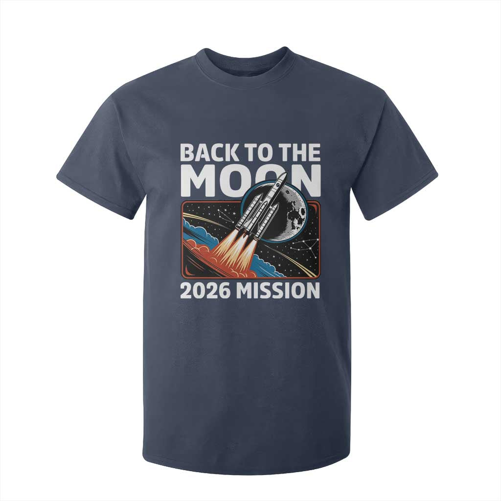 Back to the Moon 2026 Mission T Shirt For Kid Retro Rocket Launch Lunar Orbit Space Enthusiasts TS02 Navy Print Your Wear