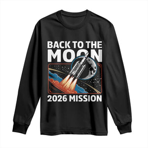 Back to the Moon 2026 Mission Long Sleeve Shirt Retro Rocket Launch Lunar Orbit Space Enthusiasts TS02 Black Print Your Wear