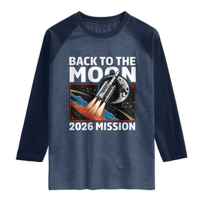 Back to the Moon 2026 Mission Raglan Shirt Retro Rocket Launch Lunar Orbit Space Enthusiasts TS02 Heather Denim Navy Print Your Wear