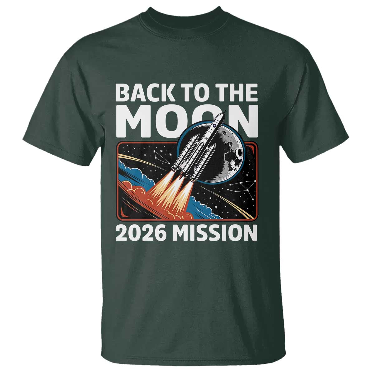 Back to the Moon 2026 Mission T Shirt Retro Rocket Launch Lunar Orbit Space Enthusiasts TS02 Dark Forest Green Print Your Wear