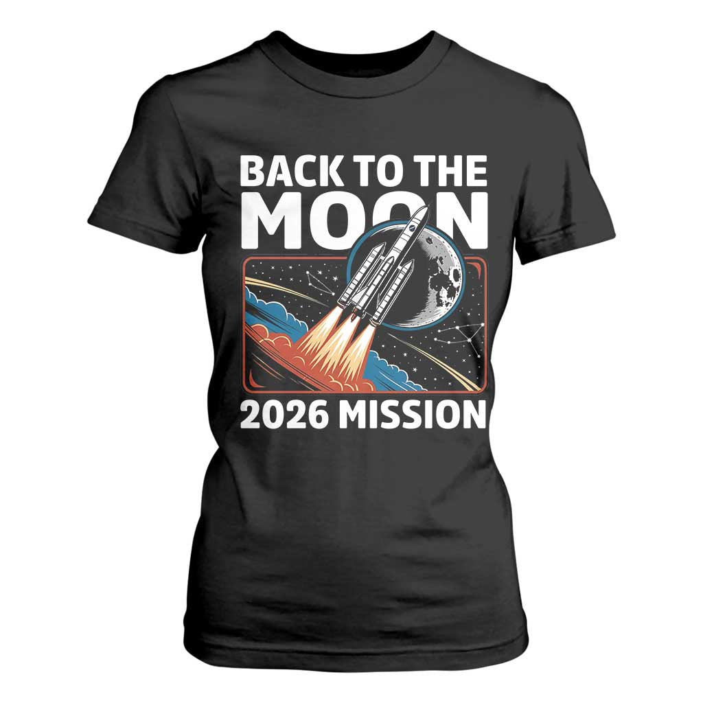 Back to the Moon 2026 Mission T Shirt For Women Retro Rocket Launch Lunar Orbit Space Enthusiasts TS02 Black Print Your Wear