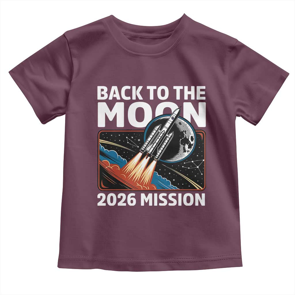 Back to the Moon 2026 Mission Toddler T Shirt Retro Rocket Launch Lunar Orbit Space Enthusiasts TS02 Maroon Print Your Wear