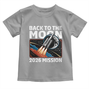 Back to the Moon 2026 Mission Toddler T Shirt Retro Rocket Launch Lunar Orbit Space Enthusiasts TS02 Sport Gray Print Your Wear
