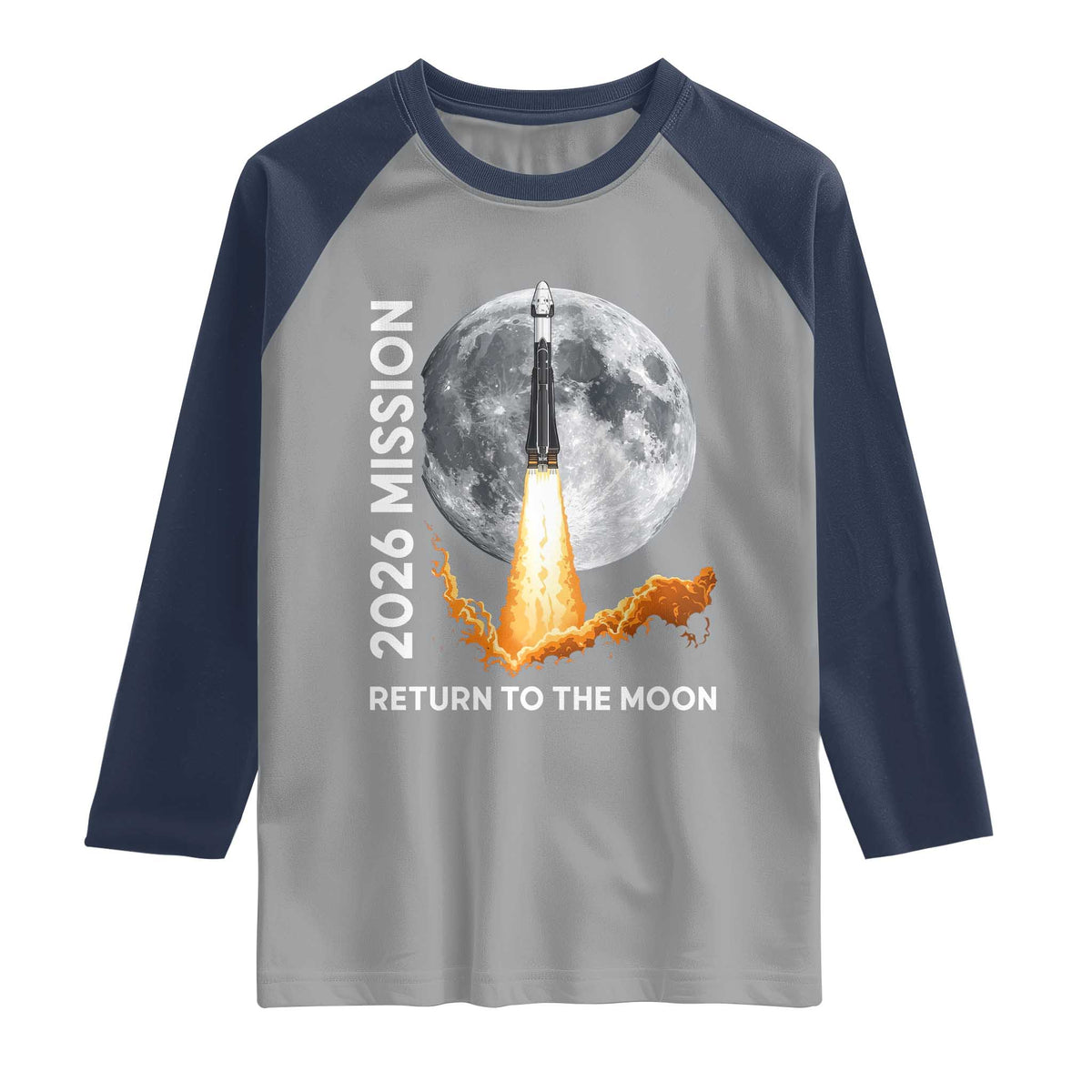 2026 Return to the Moon Mission Raglan Shirt Realistic Rocket Launch Lunar Graphic Space Exploration TS02 Sport Gray Navy Print Your Wear