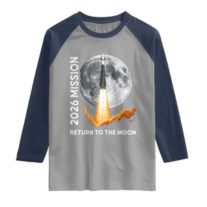 2026 Return to the Moon Mission Raglan Shirt Realistic Rocket Launch Lunar Graphic Space Exploration TS02 Sport Gray Navy Print Your Wear