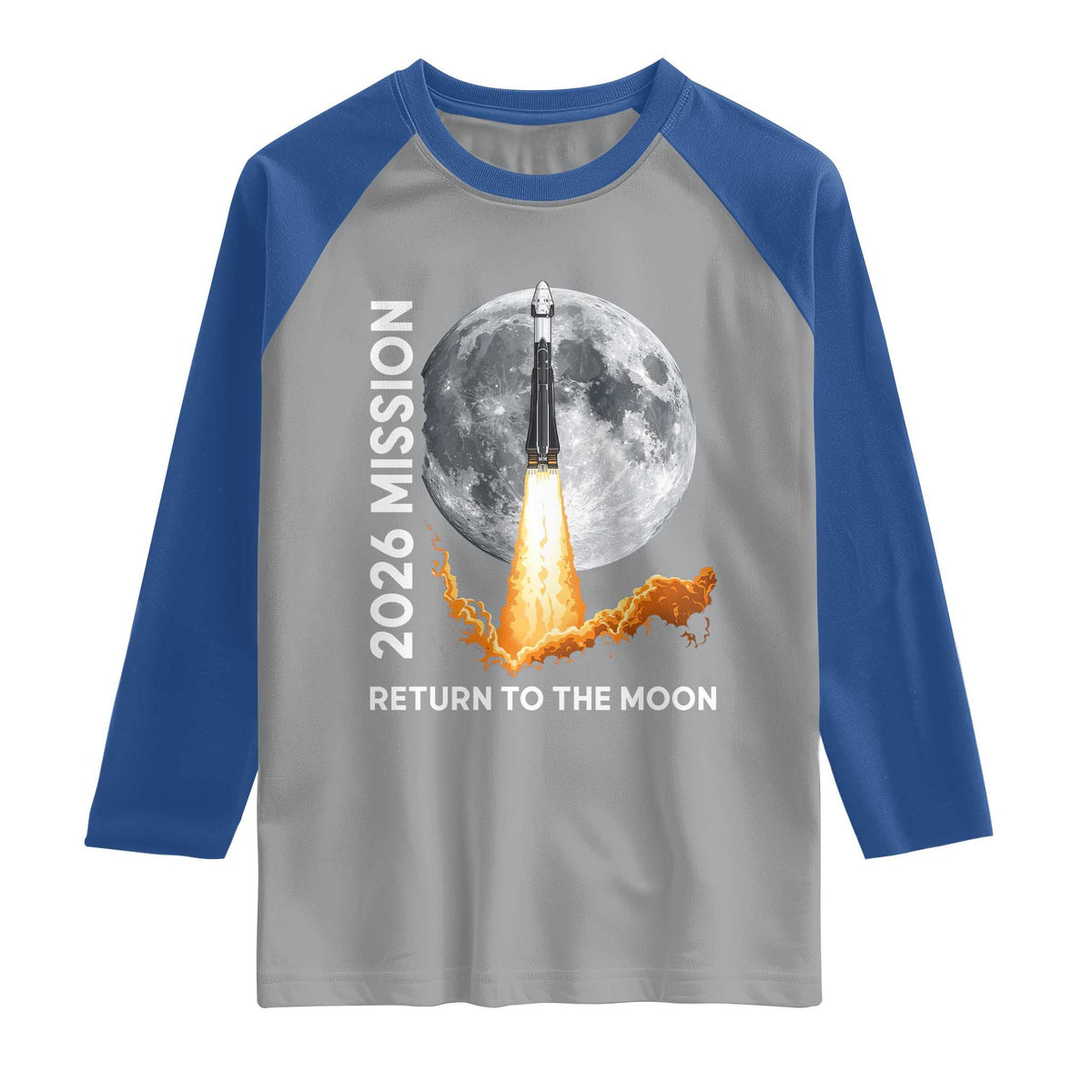 2026 Return to the Moon Mission Raglan Shirt Realistic Rocket Launch Lunar Graphic Space Exploration TS02 Sport Gray Royal Print Your Wear