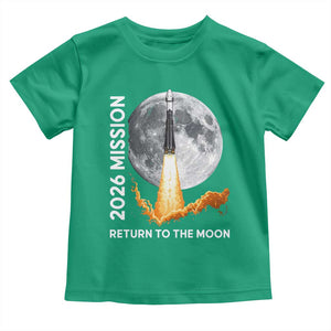 2026 Return to the Moon Mission Toddler T Shirt Realistic Rocket Launch Lunar Graphic Space Exploration TS02 Irish Green Print Your Wear