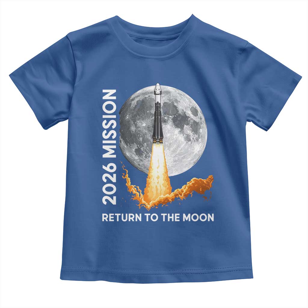 2026 Return to the Moon Mission Toddler T Shirt Realistic Rocket Launch Lunar Graphic Space Exploration TS02 Royal Blue Print Your Wear