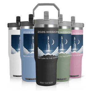 Future Lunar Mission 2026 Flip Straw Tumbler Rocket Launch Lunar Orbit Space Exploration TS02 Print Your Wear