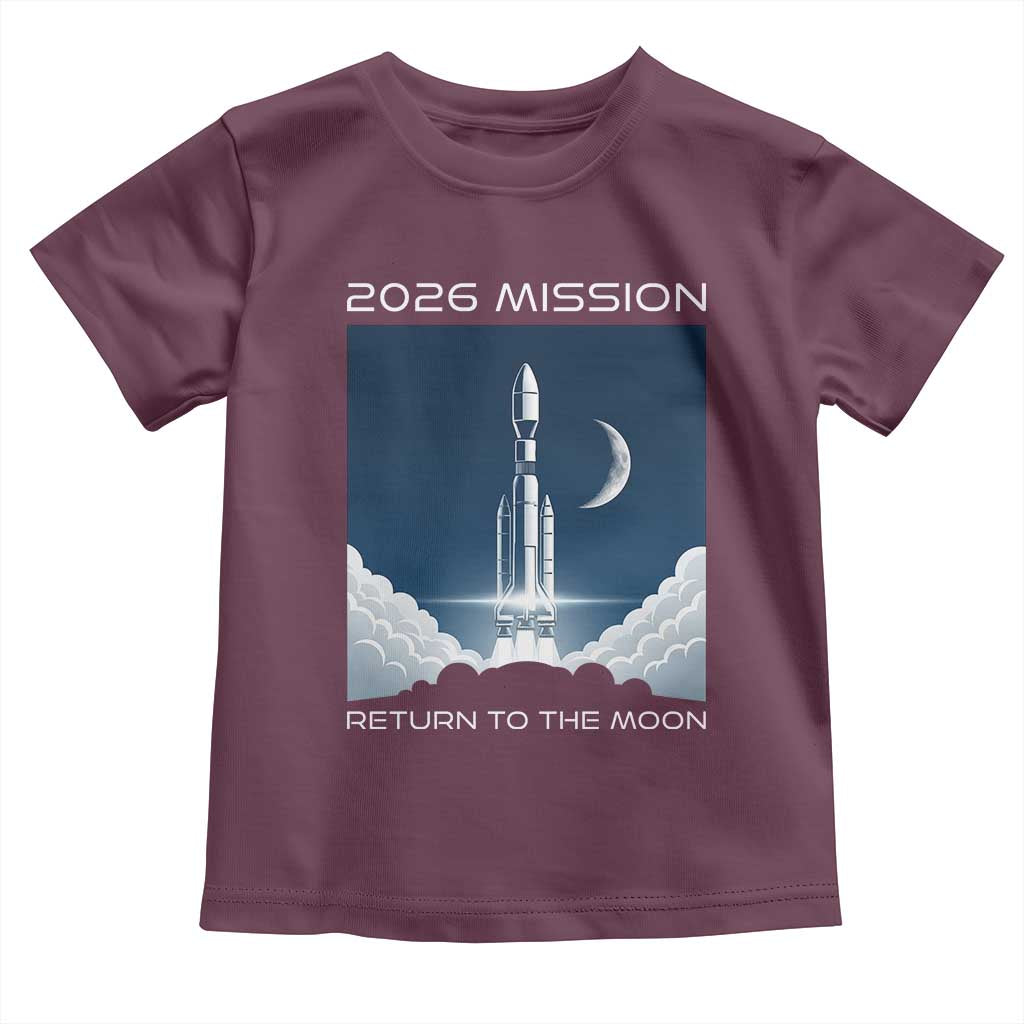 Future Lunar Mission 2026 Toddler T Shirt Rocket Launch Lunar Orbit Space Exploration TS02 Maroon Print Your Wear