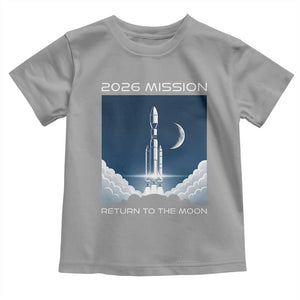 Future Lunar Mission 2026 Toddler T Shirt Rocket Launch Lunar Orbit Space Exploration TS02 Sport Gray Print Your Wear